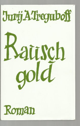 Imagen de archivo de Rauschgold - signiertes Exemplar Erstausgabe a la venta por Buli-Antiquariat