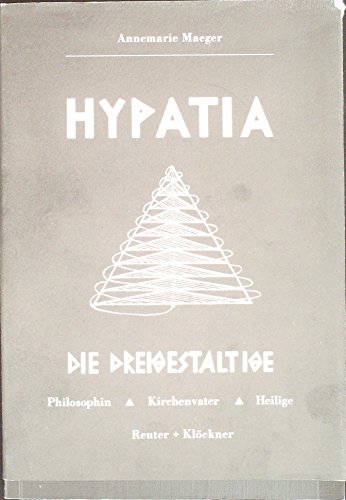 Hypatia, die Dreigestaltige