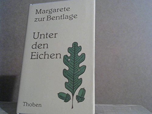 Unter den Eichen. - Zur Bentlage, Margarete