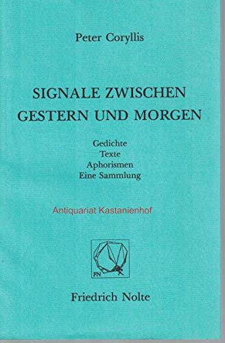 Signale zwischen Gestern und Morgen : Gedichte, Texte, Aphorismen