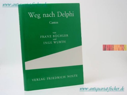 Weg nach Delphi: Cantos (German Edition) (9783921177303) by BuÌˆchler, Franz