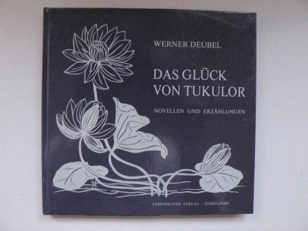 9783921179307: Das Glck von Tukolor : Novellen u. Erzhlungen. Scherenschn. von Hildegard Mellinghaus-Winter.
