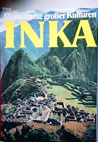 Stock image for Inka. Monumente groer Kulturen for sale by Bernhard Kiewel Rare Books