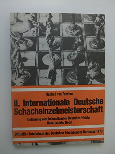 Beispielbild fr 2. Internationale Deutsche Schacheinzelmeisterschaft. Offizielles Turnierbuch des Deutschen Schachbundes Dortmund 1973 zum Verkauf von medimops