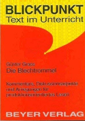 Günter Grass. Die Blechtrommel. Interpretation und didaktische Analyse