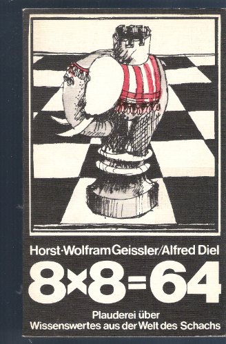 Beispielbild fr 8 x 8 = 64. Chat about Things to Know about the Chess World / Plauderei ber Wissenswertes aus der Welt des Schachs (in German) zum Verkauf von WTP Books