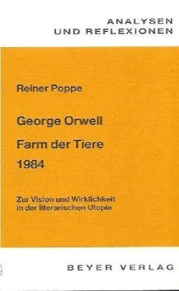 Stock image for George Orwell, Aldous Huxley, "Animal farm", "Brave new world", "Nineteen eighty-four" : Vision und Wirklichkeit in der literarischen Utopie , Aspekte und Anstze einer Unterrichtssequenz in vergleichender Betrachtung mit "The iron heel" (Jack London) und "Lord of the flies" (William Golding). for sale by Versandantiquariat Felix Mcke