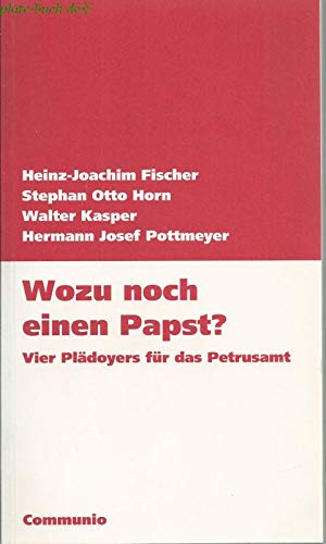9783921204092: Wozu noch einen Papst?: Vier Plädoyers für das Petrusamt (German Edition)