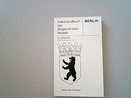 9783921226414: Abgeordnetenhaus von Berlin, 12. Wahlperiode. Volkshandbuch