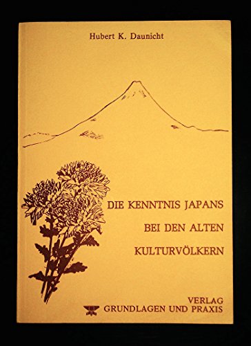 Stock image for Die Kenntnis Japans bei den alten Kulturvlkern for sale by Clivia Mueller