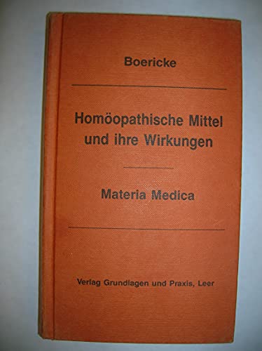 Stock image for Homopathische Mittel und ihre Wirkungen. Materia Medica bers. aus dem Amer. von Margarethe Harms for sale by Kepler-Buchversand Huong Bach