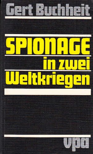 9783921240281: Spionage in zwei Weltkriegen: Schachspiel mit Menschen (German Edition)