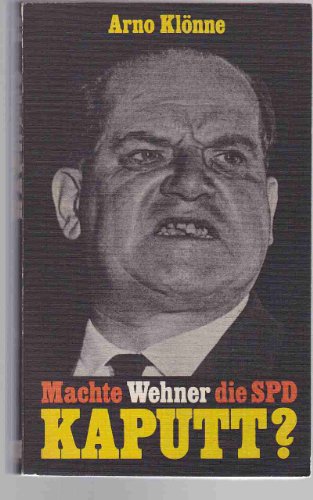 Beispielbild fr Machte Wehner die SPD kaputt? zum Verkauf von Gerald Wollermann