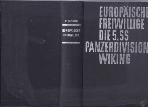 Beispielbild fr Europische Freiwillige: Die Geschichte der 5. SS-Panzerdivision Wiking zum Verkauf von Historien & Lexica