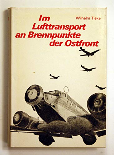 9783921242100: Im Lufttransport an Brennpunkte der Ostfront