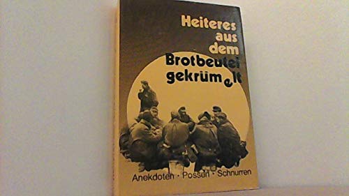 Beispielbild fr ERES AUS DEM BROTBEUTEL GEKRUMELT: ANEKDOTEN. POSSEN. SCHNURREN zum Verkauf von The Military History Bookshop