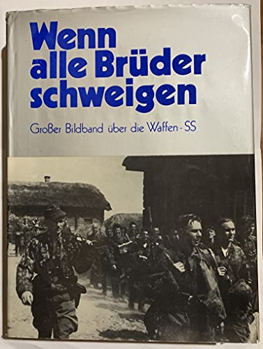 9783921242216: Wenn alle Bruder schweigen (When all our brothers are silent): The Book of Photographs of the Waffen-SS