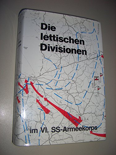 Stock image for Die Lettischen Divisionen Im VI. SS-Armeekorps for sale by WORLD WAR BOOKS