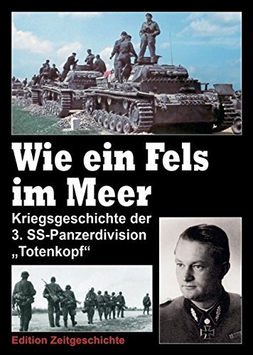 9783921242575: Wie ein Fels im Meer. Kriegsgeschichte der 3. SS-Panzerdivision "Totenkopf". Band 2