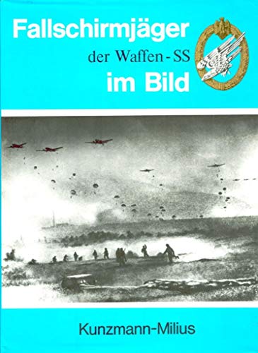 FALLSCHIRMJAGER DER WAFFEN-SS IM BILD