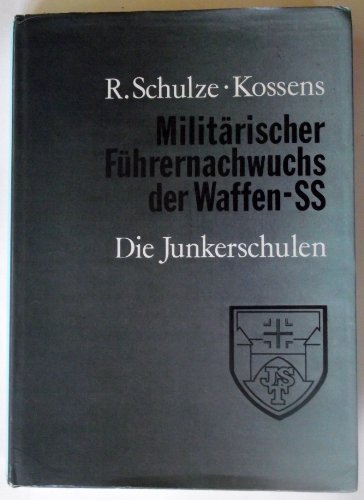 Imagen de archivo de Militrischer Fhrernachwuchs der Waffen-SS. Die Junkerschulen. a la venta por Antiquariat Uwe Berg