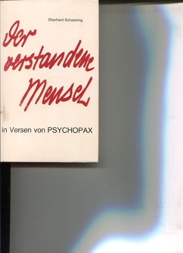 9783921251096: Der verstandene Mensch. In Versen von "Psychopax"