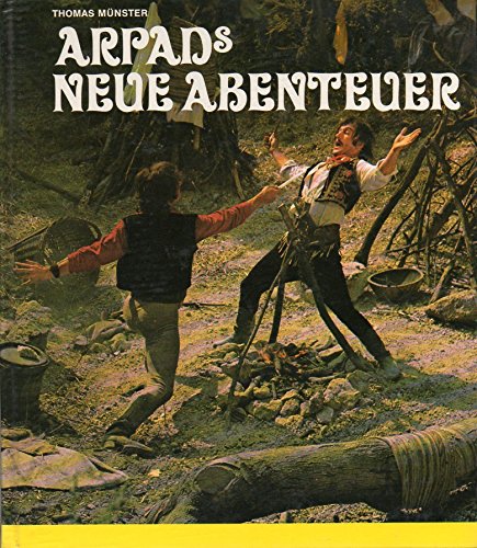 Beispielbild fr Arpads neue Abenteuer - wie der khne ungarische Draufgnger alle Gegner durch Schlauheit berlistet zum Verkauf von 3 Mile Island