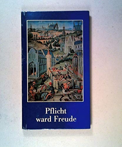 Imagen de archivo de Pflicht ward Freude a la venta por Versandantiquariat Felix Mcke