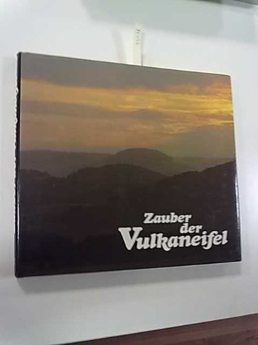 Imagen de archivo de Zauber der Vulkaneifel. Durch den Landkreis Daun a la venta por medimops