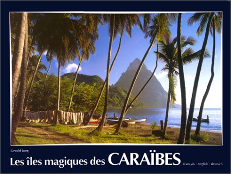 Les Iles Magiques Des Caraibes - JUNG, GEROLD