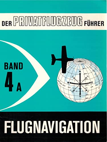 Der Privatflugzeug Führer; Flugnavigation; Band 4A