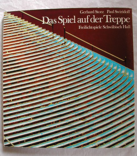 Das Spiel auf der Treppe. Freilichtspiele Schwäbisch Hall. - Photographie - Storz, Gerhard und Paul Swiridoff