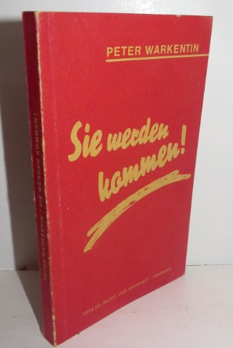 Imagen de archivo de Sie werden kommen!. a la venta por Buch et cetera Antiquariatsbuchhandel