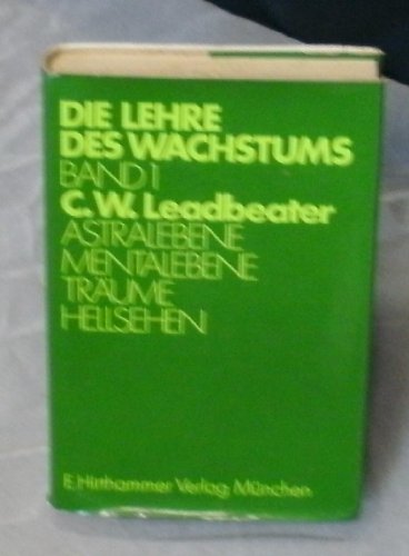 Beispielbild fr Die Lehre des Wachstums, in 3 Bdn., Bd.3, Selbsterziehung und Selbstverwirklichung zum Verkauf von medimops