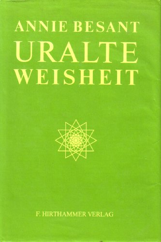 Uralte Weisheit. - Besant, Annie