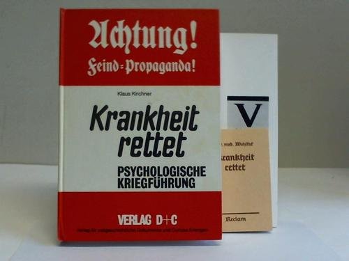 9783921295090: Krankheit rettet: Psychologische Kriegführung (Achtung! Feind-Propaganda!) (German Edition)
