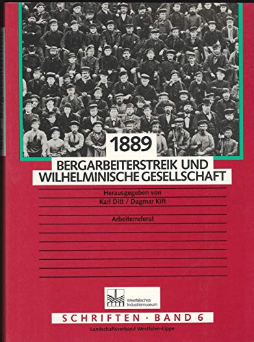 Stock image for 1889 - Bergarbeiterstreik und Wilhelminische Gesellschaft, Arbeiterreferat. for sale by Worpsweder Antiquariat
