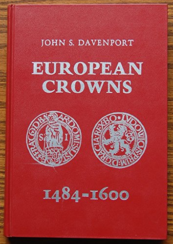 Stock image for European crowns: 1484-1600 for sale by Wm Burgett Bks and Collectibles