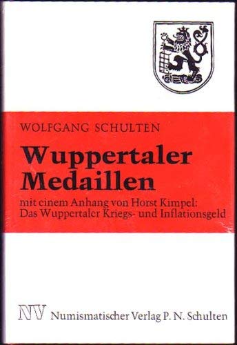 Beispielbild fr Wuppertaler Medaillen - (mit einem Anhang von Horst Kimpel: Das Wuppertaler Kriegs- und Infaltionsgeld) zum Verkauf von ACADEMIA Antiquariat an der Universitt