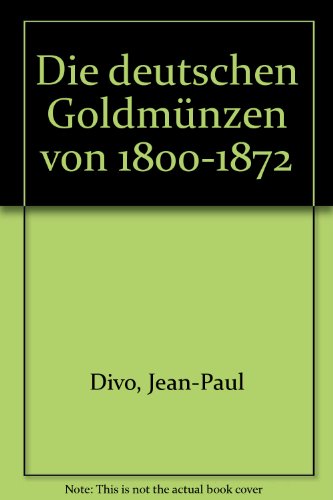 9783921302224: Die deutschen Goldmünzen von 1800-1872 (German Edition)