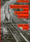 9783921304815: Schatten der Eisenbahngeschichte 2. Katastrophen der deutschen Bahnen 1 1945 - 1992