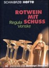 Stock image for Rotwein mit Schuss for sale by Buchstube Tiffany