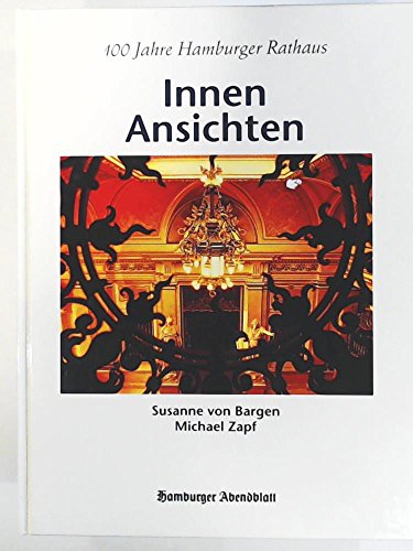 Stock image for Innen Ansichten. 100 Jahre Hamburger Rathaus for sale by medimops