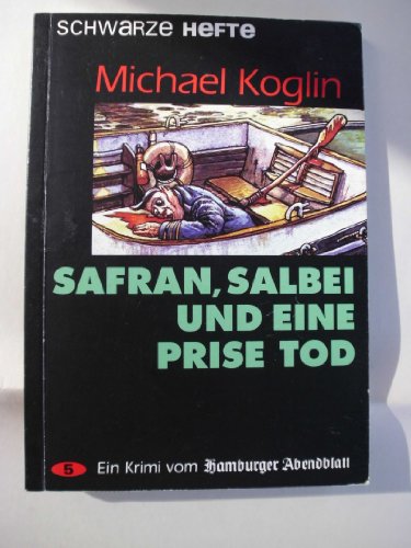Stock image for Safran, Salbei und eine Prise Tod. Schwarze Hefte Nr. 5 for sale by medimops
