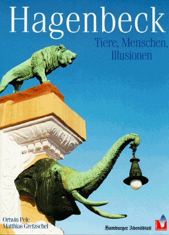 9783921305508: Hagenbeck - Tiere, Menschen, Illusionen