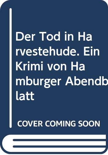 Imagen de archivo de Der Tod in Harvestehude. Ein Krimi von Hamburger Abendblatt a la venta por medimops
