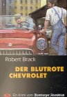 Beispielbild fr Der blutrote Chevrolet. Schwarze Hefte Nr. 16 zum Verkauf von Versandantiquariat Felix Mcke
