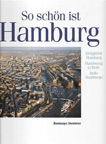 Stock image for So schon ist Hamburg Hambourg la belle Delightful Hamburg Bello Hamburgo (German and English Edition) for sale by Your Online Bookstore