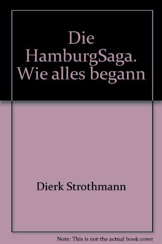 Beispielbild fr Die HamburgSaga. Wie alles begann zum Verkauf von medimops