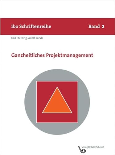 Imagen de archivo de Ganzheitliches Projektmanagement von Karl Pfetzing und Adolf Rohde a la venta por BUCHSERVICE / ANTIQUARIAT Lars Lutzer